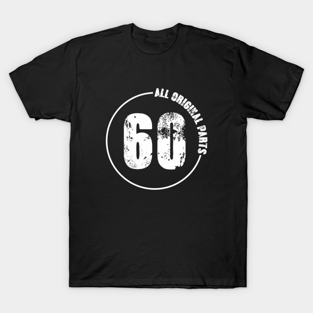 60th All original Parts. T-Shirt by C_ceconello